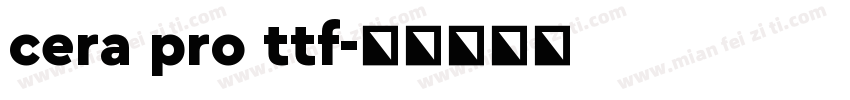 cera pro ttf字体转换
